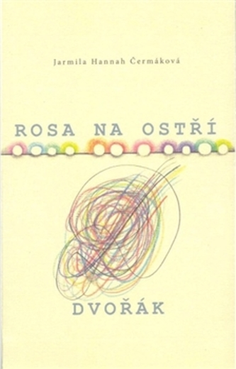 Rosa na ostří. Dvořák