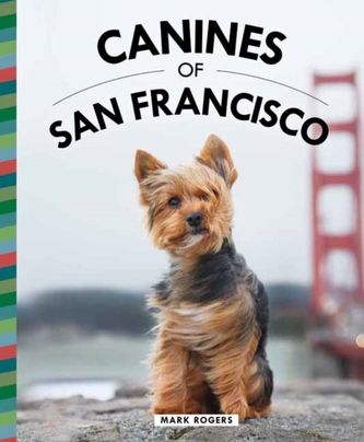 Canines of San Francisco Canines of San Francisco