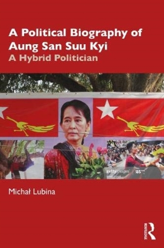 A Political Biography of Aung San Suu Kyi