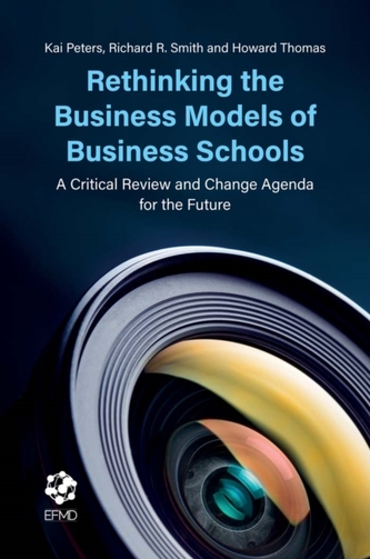 Rethinking the Business Models of Business Schools Rethinking the Business Models of Business Schools