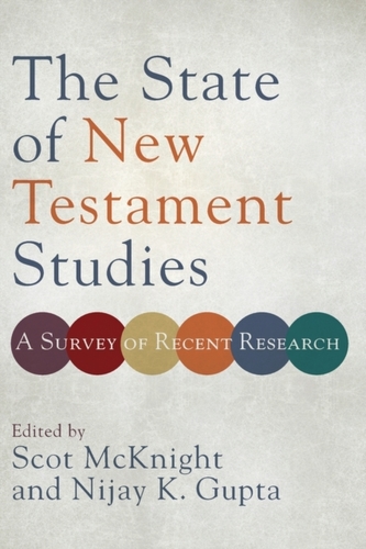 The State of New Testament Studies The State of New Testament Studies