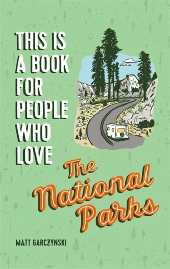 This Is a Book for People Who Love the National Parks This Is a Book for People Who Love the National Parks