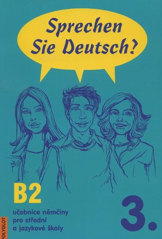 Sprechen Sie Deutsch? : učebnice němčiny pro střední a jazykové školy : [kniha pro studenty] - 3 (Doris Dusilová, 2003)