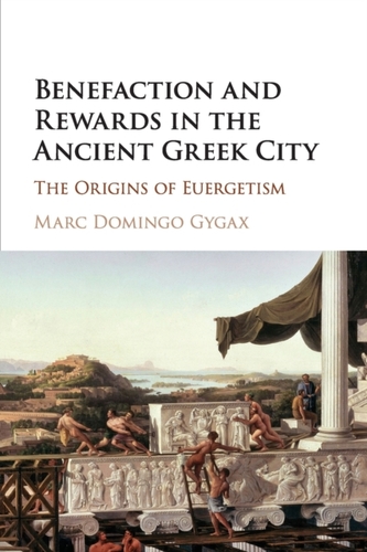 Benefaction and Rewards in the Ancient Greek City