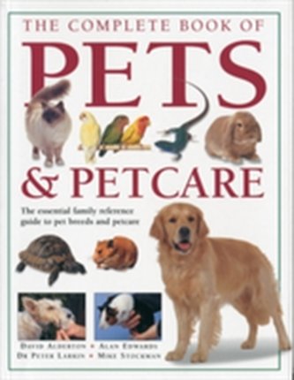 Complete Book of Pets and Petcare Complete Book of Pets and Petcare