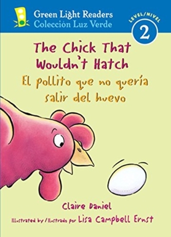 The Chick That Wouldn't Hatch/El pollito que no queria salir del huevo The Chick That Wouldn't Hatch/El pollito que no queria salir del huevo