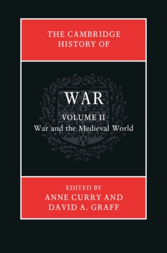 The Cambridge History of War: Volume 2, War and the Medieval World
