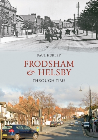 Frodsham & Helsby Through Time Frodsham & Helsby Through Time