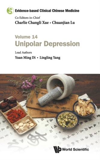 Evidence-based Clinical Chinese Medicine - Volume 14: Unipolar Depression