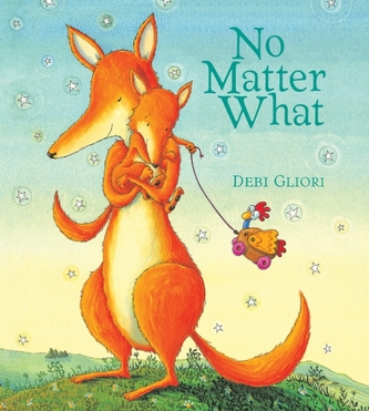 No Matter What (Padded Board Book) No Matter What (Padded Board Book)