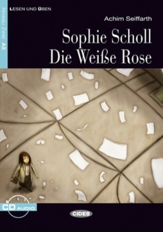 Sophie Scholl - Die Weise Rose + CD
