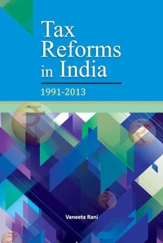 Tax Reforms in India Tax Reforms in India