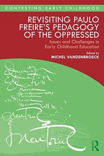 Revisiting Paulo Freire's Pedagogy of the Oppressed