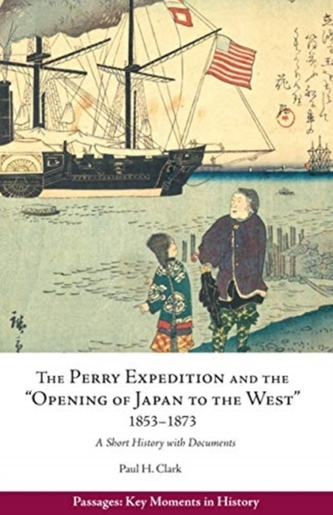 Perry Expedition and the Opening of Japan to the West, 1853-1873