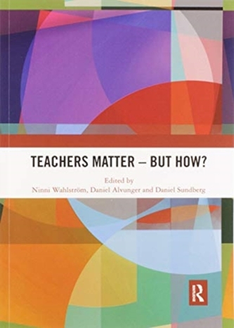 Teachers Matter - But How? Teachers Matter - But How?