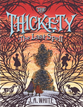 The Thickety #4: The Last Spell The Thickety #4: The Last Spell