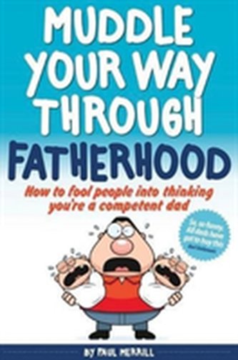 Muddle Your Way Through Fatherhood