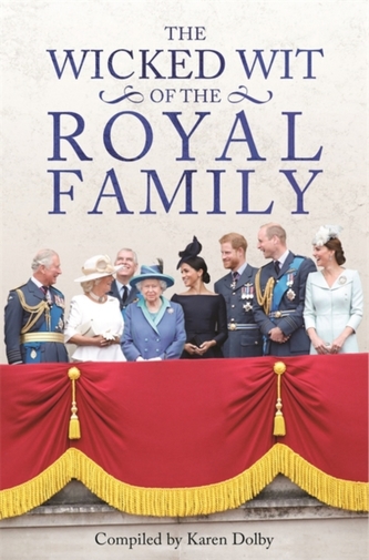 The Wicked Wit of the Royal Family