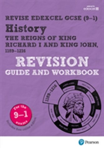 Pearson Edexcel GCSE (9-1) History King Richard I and King John, 1189-1216 Revision Guide and Workbook
