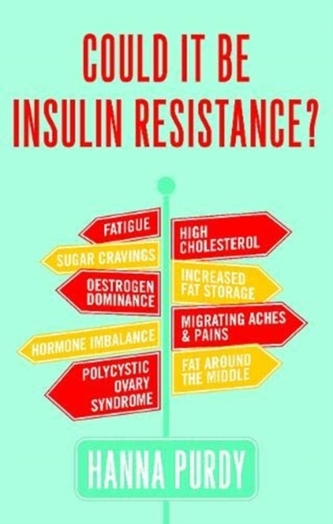 Could it be Insulin Resistance? Could it be Insulin Resistance?