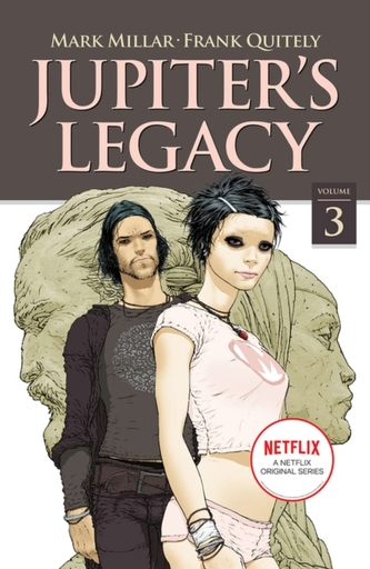 Jupiter's Legacy, Volume 3 (NETFLIX Edition) Jupiter's Legacy, Volume 3 (NETFLIX Edition)