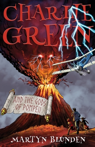 Charlie Green and the Gods of Pompeii Charlie Green and the Gods of Pompeii