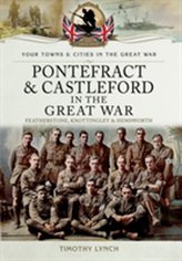 Pontefract and Castleford in the Great War