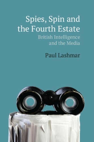 Spies, Spin and the Fourth Estate