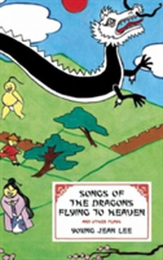 Songs of the Dragons Flying to Heaven and Other Plays