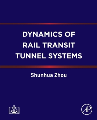 Dynamics of Rail Transit Tunnel Systems
