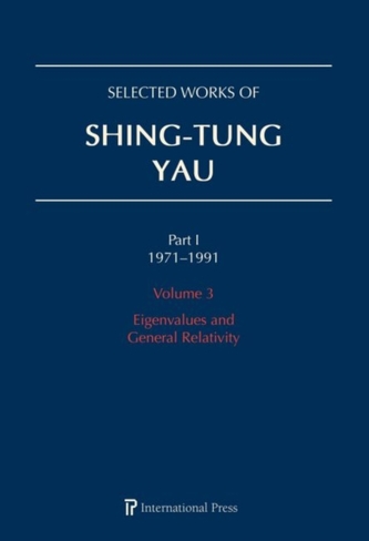 Selected Works of Shing-Tung Yau 1971-1991: Volume 3