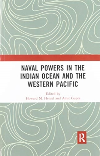 Naval Powers in the Indian Ocean and the Western Pacific