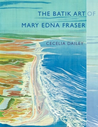 The Batik Art of Mary Edna Fraser