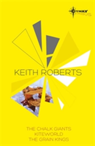 Keith Roberts SF Gateway Omnibus Keith Roberts SF Gateway Omnibus