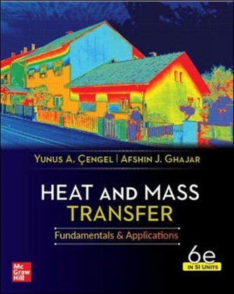 Heat And Mass Transfer, 6th Edition, Si Units Heat And Mass Transfer, 6th Edition, Si Units