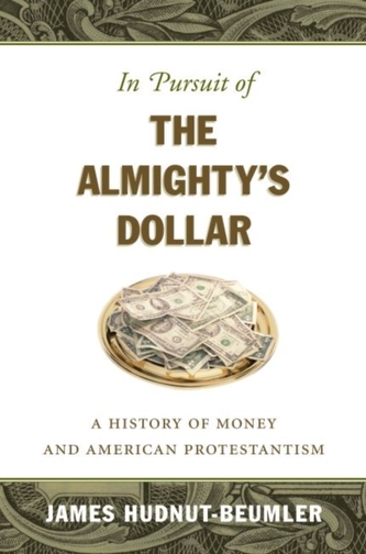 In Pursuit of the Almighty's Dollar In Pursuit of the Almighty's Dollar
