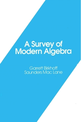 A Survey of Modern Algebra