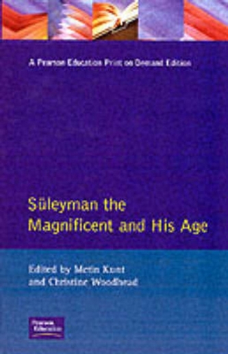 Suleyman the Magnificent and His Age