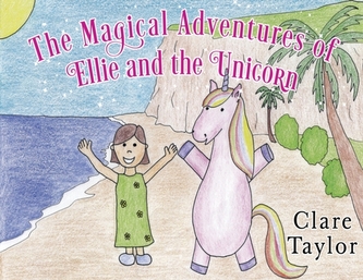 The Magical Adventures of Ellie and the Unicorn The Magical Adventures of Ellie and the Unicorn