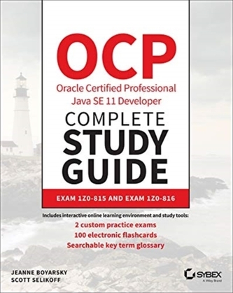 OCP Oracle Certified Professional Java SE 11 Developer Complete Study Guide