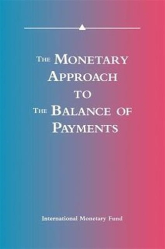 The Monetary Approach to the Balance of Payments