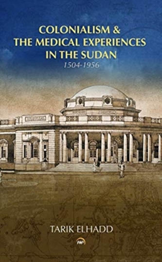 Colonialism & The Medical Experiences In The Sudan