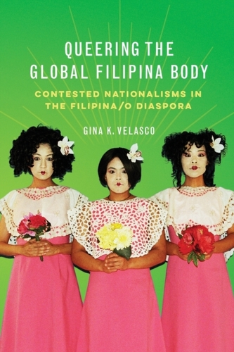 Queering the Global Filipina Body