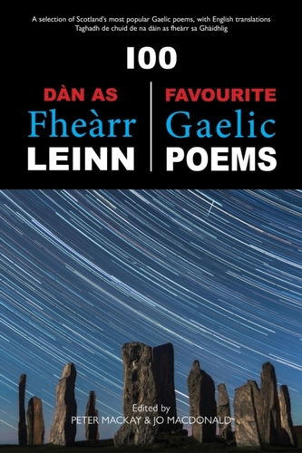100 Dan As Fhearr Leinn / 100 Favourite Gaelic Poems 100 Dan As Fhearr Leinn / 100 Favourite Gaelic Poems