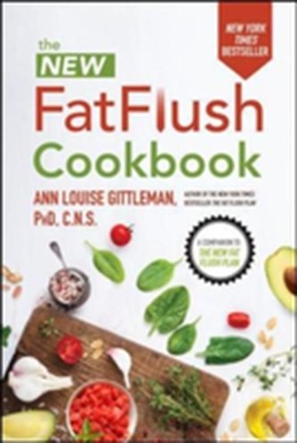The New Fat Flush Cookbook