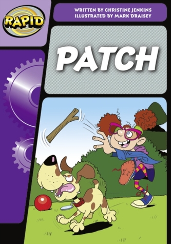 Rapid Phonics Step 3: Patch! (Fiction)