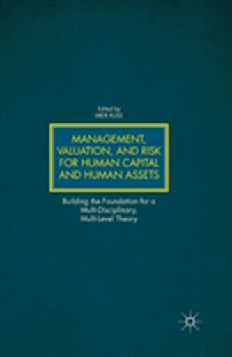 Management, Valuation, and Risk for Human Capital and Human Assets