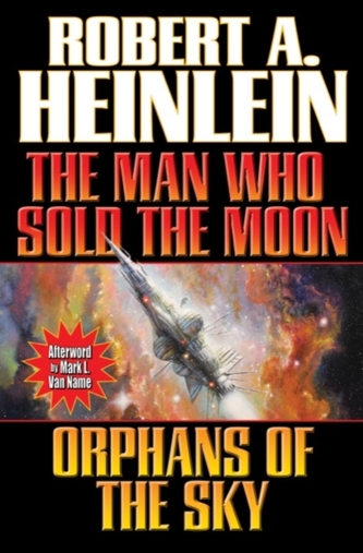 Man Who Sold The Moon/ Orphans Of The Sky Man Who Sold The Moon/ Orphans Of The Sky