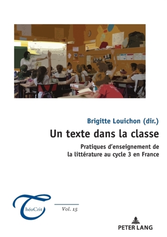 Un texte dans la classe; Pratiques d'enseignement de la litterature au cycle 3 en France