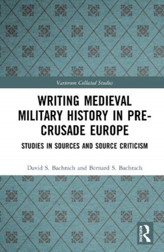 Writing the Military History of Pre-Crusade Europe